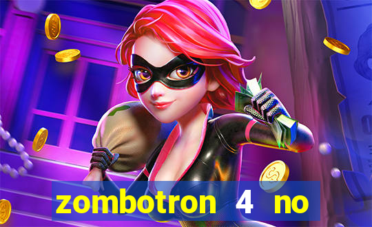 zombotron 4 no click jogos